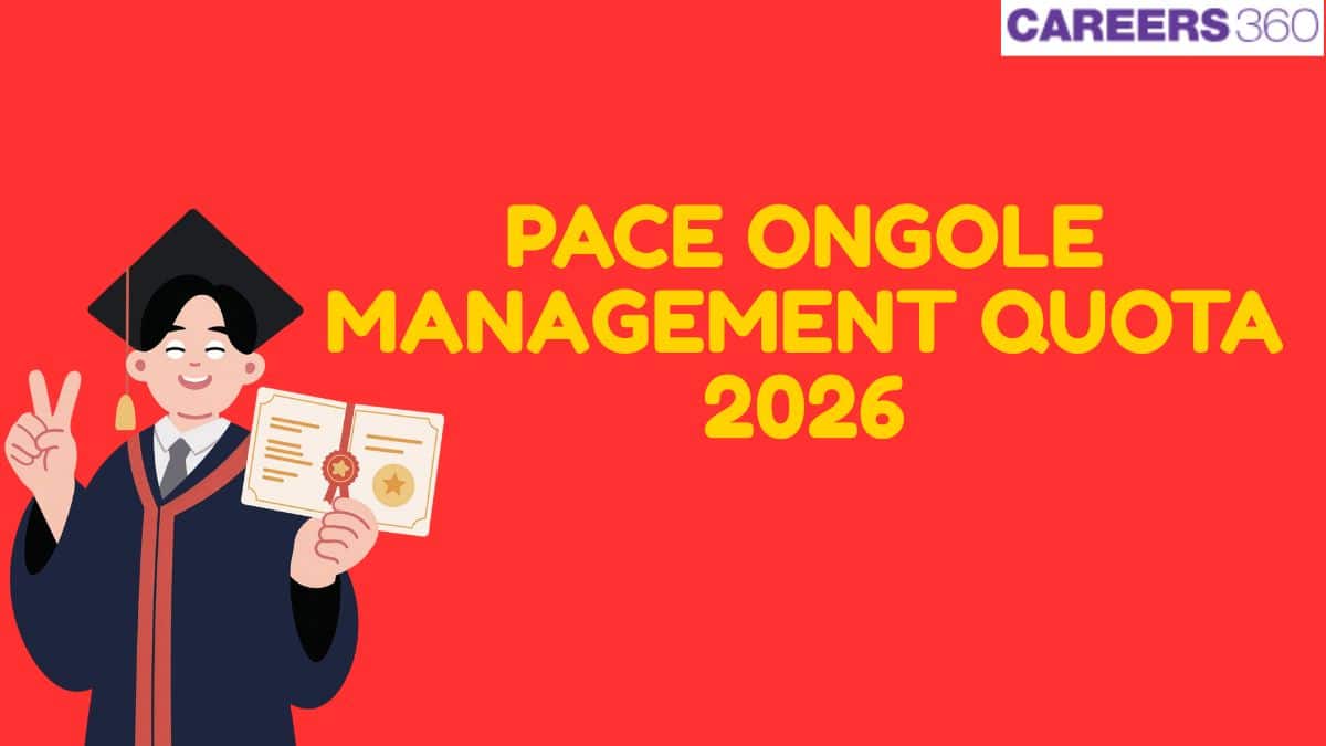 Pace Ongole Management Quota 2026 - Admission, Fee, Cutoff